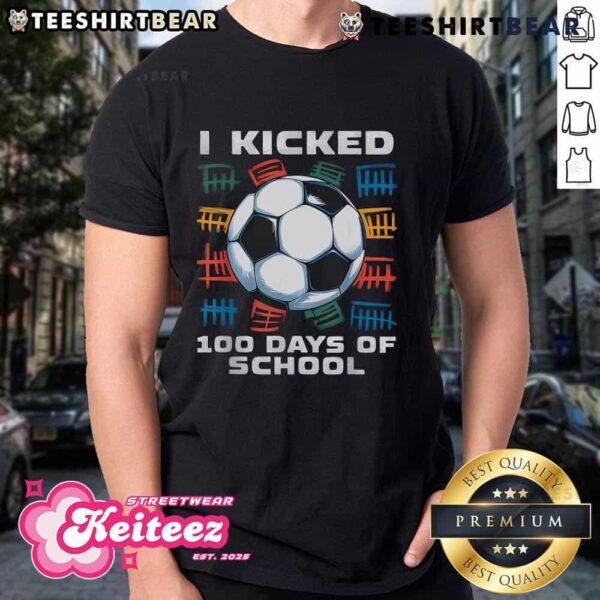 Good I Kicked 100 Days Of School Soccer Boy T-Shirt