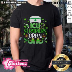 Good ICU Nurse Shenanigans Crew St Patrick’s Day ICU Nurse T-Shirt