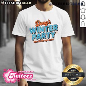 Nice Doug’s Winter Party February 15th At 4PM Until The Cops Come T-Shirt