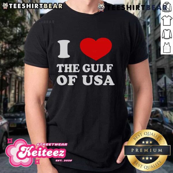 Nice I Love The Gulf Of USA T-Shirt