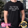 Official RIP Tiktok Jan 18-Jan 19 2025 T-Shirt