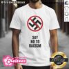 Official Say No To Racism Swastika T-Shirt