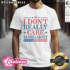 Top I Don’t Really Care Margaret Messy Bun T-Shirt