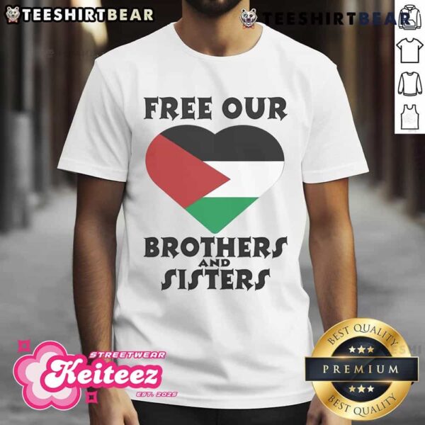 Top Palestine Heart Free Our Brothers And Sisters T-Shirt